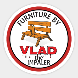 Furniture by Vlad The Impaler Sticker